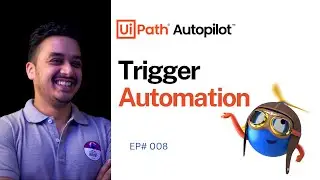 8. UiPath Autopilot | How to Trigger Your Automations | Agentic AI | UiPath Agentic Automation