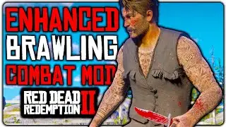 Enhanced Brawling The BEST MELEE Fighting Mod for RDR2 - Best RDR2 Combat Mod