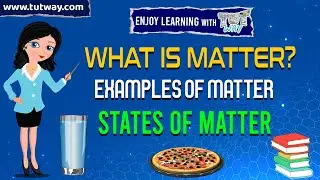 What is Matter? | Examples of Matter | States of Matter | Science