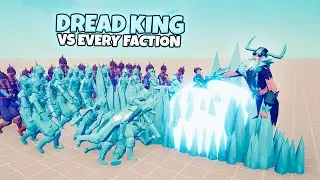 DREAD KING vs EVERY FACTION | TABS Totally Accurate Battle Simulator Gameplay