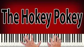 The Hokey Pokey - PIANO TUTORIAL