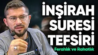 İnşirah Suresi Tefsiri | Tüm Dert ve Sıkıntılarından Kurtul!