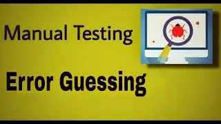 Manual Testing - 36 : Error Guessing (Test Design Technique)