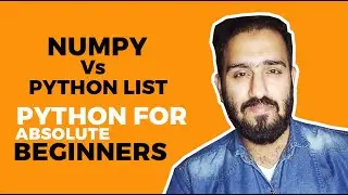 Numpy Array Vs Lists in Python | Numpy for Absolute Beginners