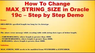 Oracle 19c - ORA-00910:specified length too long for its datatype | MAX_STRING_SIZE=EXTENDED - Demo!