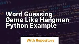 Word guessing game like hangman python example