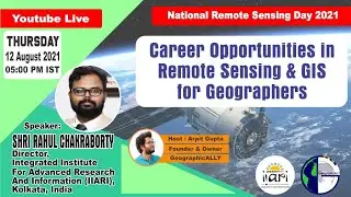 Career Opportunities in Remote Sensing & GIS for Geographers | National Remote Sensing Day 2021
