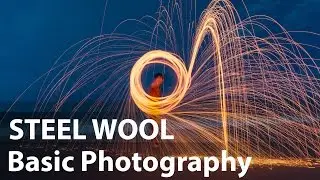 DIY || Basic Steel Wool Photography Tutorial