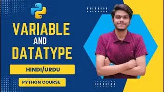 Variables and Data Types | Variables in Python | Hindi/Urdu | Python Tutorial