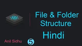 React tutorial in Hindi #5 File and folder structure