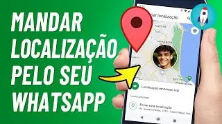 Como MANDA A LOCALIZAÇÃO Pelo WhatsApp - (Atualizado)