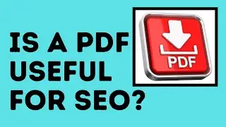 Is a PDF Useful for SEO: Stop Giving Away PDF's and Get Some SEO Value Out of Them Instead