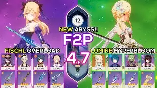 [F2P] Fischl Overload & Dendro Traveler Hyperbloom | Spiral Abyss 4.7 | Genshin Impact