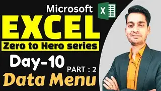 Day 10 Microsoft Excel Full Course Series - Data Menu/Tab In Excel (Hindi)   Part 2