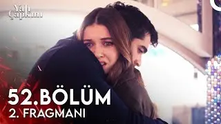 Yalı Çapkını 52. Bölüm 2. Fragmanı | Cebinde Para Kalmayınca Aileni Mi Harcadın?