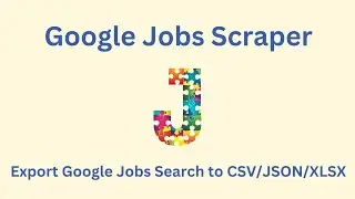 How to scrape Google job search results and export to CSV/JSON/EXCEL 2024