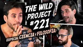 The Wild Project #221 ft Javi Santaolalla & Enric Gel | ¿Puede DIOS existir?, Cuántica y Multiversos