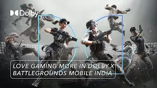 Dolby Atmos x BATTLEGROUNDS MOBILE INDIA x Xiaomi #LoveGamingMoreInDolby