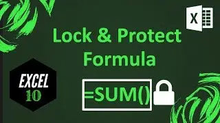 How To Lock And Protect Formulas In Excel