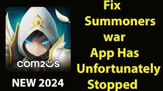 Fix Summoners War Unfortunately Has Stopped | Summoners War Stopped Problem | PSA 24