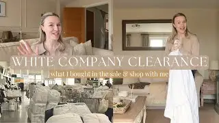 HOME HAUL: WHITE COMPANY CLEARANCE EVENT | what I bought & shop with me