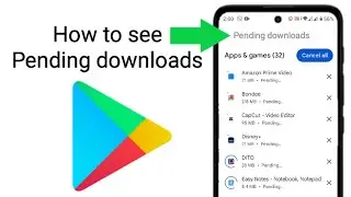 how to see pending downloads in play store