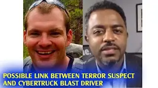 FBI: possible link between terror suspect and Cybertruck blast driver | Unseen News