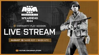 Arma 3 Creator DLC: Spearhead 1944 Community Play Session Live Stream | Battle of Mortain