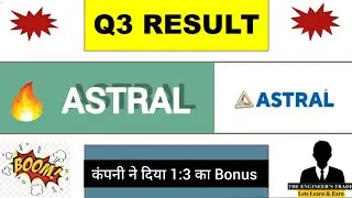 Astral Q3 results 2023 | astral bonus 1:3 | astral share latest news | astral bonus news