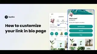 How to Customize Your Link in Bio Page - Feedlink