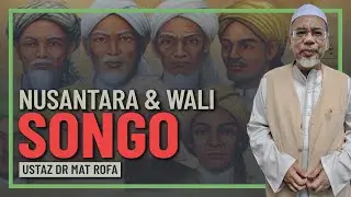 Ustaz Dr Mat Rofa - Kisah Rahsia Wali Songo & Nusantara