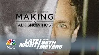 Making a Talk Show Host - Late Night with Seth Meyers