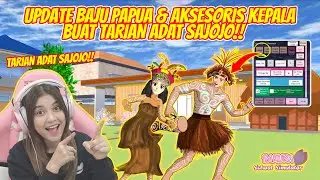 ADA UPDATE BAJU ADAT TRADISIONAL PAPUA?? LANGSUNG BUAT TARI SAJOJO! SAKURA SCHOOL SIMULATOR-PART 835