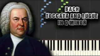 Bach - Toccata and Fugue in D Minor - [Piano Tutorial] (Synthesia) (Download MIDI + PDF Scores)