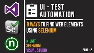 8 Ways To Find Web Elements Using Selenium | UI Test Automation using NUnit and Selenium | Part 2