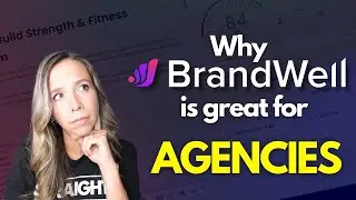 BrandWell for Agencies: All-in-One Plug-and-Play Growth Platform for Your Clients