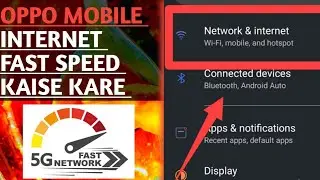 Oppo | Oppo mobile net speed setting