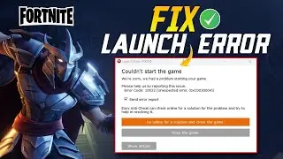 How To Fix Fortnite Launch Error 10022 | Couldnt Start the Game