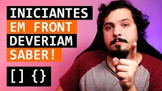 O que todo iniciante em Front End deveria aprender | Como manipular arrays e objetos em JavaScript