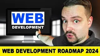 Web Development ROADMAP 2024 - How to Learn Web Development (Step-by-Step Guide)