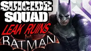 Suicide Squad leak Ruins Entire Arkham Series!?