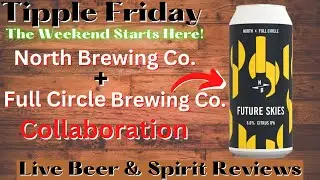TIPPLE FRIDAY | NORTH X FULL CIRCLE - FUTURE SKIES - CITRUS IPA 6.0%