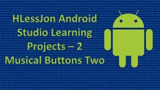 Android Studio Learning Projects - 2 Musical Buttons Two