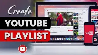 How to Create Playlist on YouTube - PC and Mobile