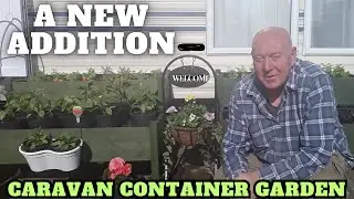 A New Addition To The Caravan Container Garden Caravan Life UK