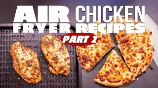 THESE AIR FRYER CHICKEN RECIPES WILL CHANGE YOUR LIFE! (PART 2) | SAM THE COOKING GUY