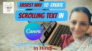 How To Create Scrolling Text in Canva Easiest  Way  ( HINDI ) | Canva Tutorial In Hindi