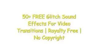 50+ FREE Glitch Sound Effects For Video Transitions  Royalty Free  No Copyright