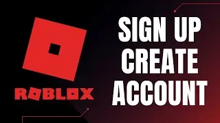 Sign Up ROBLOX | Create Roblox Account 2022