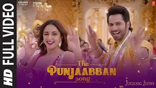 THE PUNJAABBAN (Full Video) JugJugg Jeeyo | Varun Kiara Anil Neetu | Tanishk Gippy Zahrah Romy Abrar